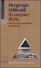 Il computer di Dio. Pensieri di un matematico impertinente Il computer di Dio. Pensieri di un matematico impertinente