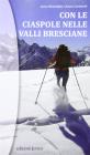 Con le ciaspole nelle valli bresciane