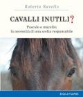 Cavalli inutili? Pascolo o macello: la necessit� di una scelta responsabile