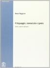 Il linguaggio, conosciuto e ignoto. Come e perch� parliamo