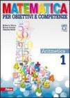 Matematica per obiettivi e competenze. Con espansione online. Per la Scuola media vol.1