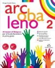 Arcobaleno. Con espansione online. Per la Scuola media vol.2