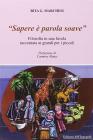 �Sapere � parola soave�. Filosofia in una favola raccontata ai grandi per i piccoli