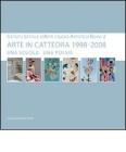 Arte in cattedra 1998-2008. Una scuola una poesia. Istituto statale d'arte e Liceo artistico Roma 2. Catalogo della mostra