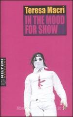 In the mood for show