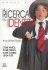 La ricerca dell'identit�