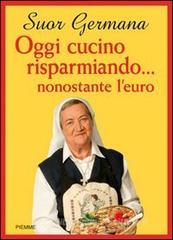 Oggi cucino risparmiando... nonostante l'euro