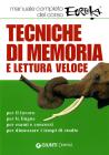 Tecniche di memoria e lettura veloce. Manuale completo del corso Eureka