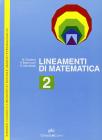Lineamenti di matematica. Per le Scuole superiori vol.2