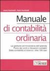 Manuale di contabilit� ordinaria. La gestione amministrativa dell'azienda. Piano dei conti e rilevazioni contabili. Dalla contabilit� al bilancio: oltre 120 casi