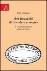 �Per incapacit� di intendere e volere�. Il consenso informato della psichiatria