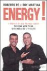 Energy! I segreti di due grandi coach per una vita piena di benessere e vitalit�