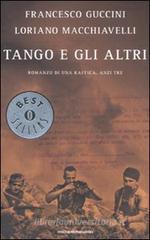Tango e gli altri. Romanzo di una raffica, anzi tre