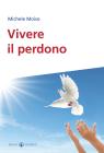 Vivere il perdono