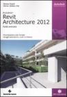 Revit Architecture 2012. Guida avanzata