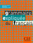 Grammaire expliqu�e du fran�ais. Niveau interm�diaire. Per le Scuole superiori