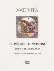 Le pi� belle incisioni della nativit�. Dal XV al XX secolo
