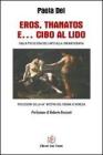 Eros, Thanatos e... cibo al Lido. Dalla psicologia dell'arte alla cinematografia. Riflessioni sulla 64� Mostra del cinema di Venezia