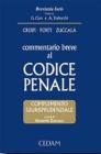 Commentario breve al codice penale. Complemento giurisprudenziale. Con CD-ROM