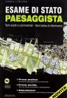 Esame di stato paesaggista. Temi svolti e commentati. Normativa di riferimento. Con CD-ROM