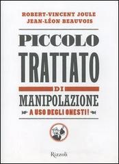 Piccolo trattato di manipolazione a uso degli onesti Piccolo trattato di manipolazione a uso degli onesti