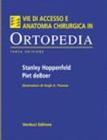 Vie di accesso e anatomia chirurgica in ortopedia