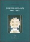 Come per acqua cupa cosa grave 1992-2003