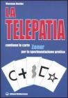 La telepatia. Fenomenologia, ipotesi. Con gadget