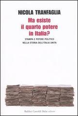 Ma esiste il quarto potere in Italia? Stampa e potere politico nella storia dell'Italia unita