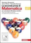La seconda prova di matematica. Con espansione online. Per le Scuole superiori
