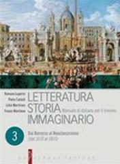 Letteratura storia immaginario. Con espansione online. Per le Scuole superiori vol.3