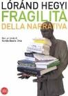 Fragilit� della narrativa. Nuovo approccio all'arte contemporanea