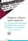 Religioni e libert�: quale rapporto? Per una giornata della libert� di coscienza, di pensiero, di religione