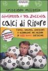 Giulietta � 'na zoccola. Calci di rigore
