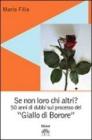 Se non loro chi altri? 50 anni di dubbi sul �giallo di Borore�