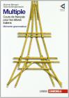 Multiple cours de fran�ais pour les �l�ves italiens. Livre de l'�l�ve-Cahier des exercices-Memento grammaticale. Con espansione online. Per la Scuola media vol.1