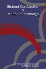 Sistemi combinatori & mappe di Karnaugh Sistemi combinatori & mappe di Karnaugh