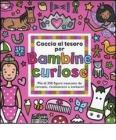 Caccia al tesoro per bambine curiose