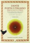 Dante poeta e italiano �legato con amore in un volume�. Manoscritti e antiche stampe della raccolta di Livio Ambrogio. Catalogo della mostra di Roma