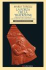 La forza della tradizione. Etruria e Roma: continuit� e discontinuit� agli albori della storia