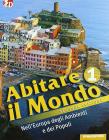 Abitare il mondo. Con atlante-Carte mute-LE regioni d'Italia. Con espansione online. Per la Scuola media vol.1