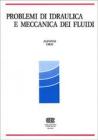 Problemi di idraulica e meccanica dei fluidi
