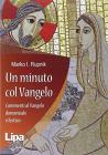 Un minuto col Vangelo. Commenti al Vangelo della domenica e festivo. Audiolibro. 7 CD Audio formato MP3