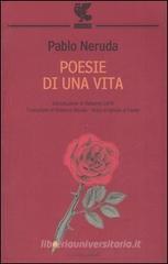 Poesie di una vita. Testo spagnolo a fronte Poesie di una vita. Testo spagnolo a fronte