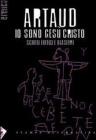 Io sono Ges� Cristo. Scritti eretici e blasfemi. Testo francese a fronte