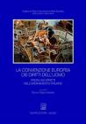 La convenzione europea dei diritti dell'uomo. Profili ed effetti nell'ordinamento italiano