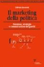 Il marketing della politica. Funzione, strategia e comunicazione dei partiti