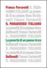 Il paradosso italiano. La povert� di un paese ricco
