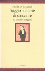 Saggio sull'arte di strisciare ad uso dei Cortigiani Saggio sull'arte di strisciare ad uso dei Cortigiani