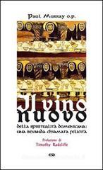 Il vino nuovo. Della spiritualit� domenicana: una bevanda chiamata felicit�
